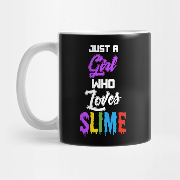 Just A Girl Who Loves Slime, Slime Life, Slime Party Gift by jmgoutdoors